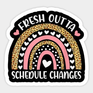 Fresh outta schedule changes Rainbow back to school Counselor Sticker